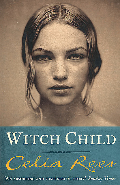 Witch Child, Celia Rees