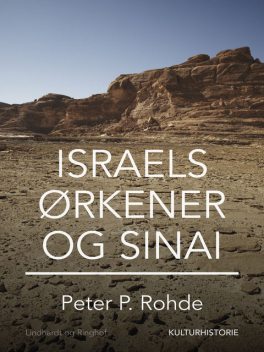 Israels ørkener – og Sinai, Peter P Rohde