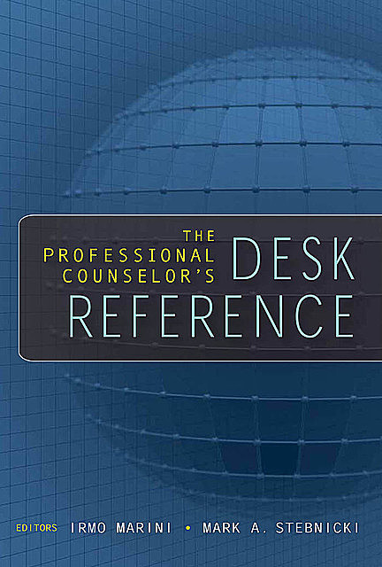 The Professional Counselor's Desk Reference, Mark A. Stebnicki, Irmo Marini