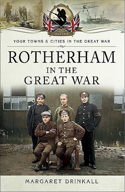Rotherham in the Great War, Margaret Drinkall