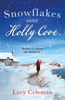 Snowflakes Over Holly Cove, Lucy Coleman