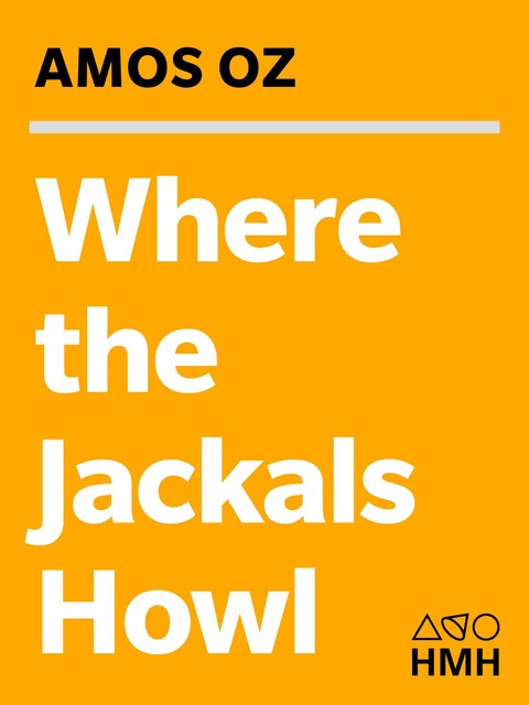 Where the Jackals Howl, Amos Oz