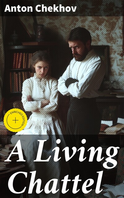 A Living Chattel, Anton Chekhov