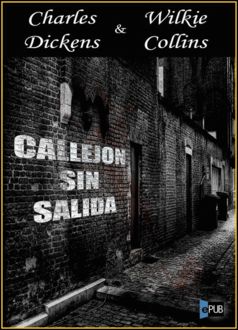 Callejón Sin Salida, Collins Dickens, Wilkie Charles