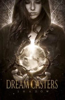 Dream Casters: Shadow, Adrienne Woods