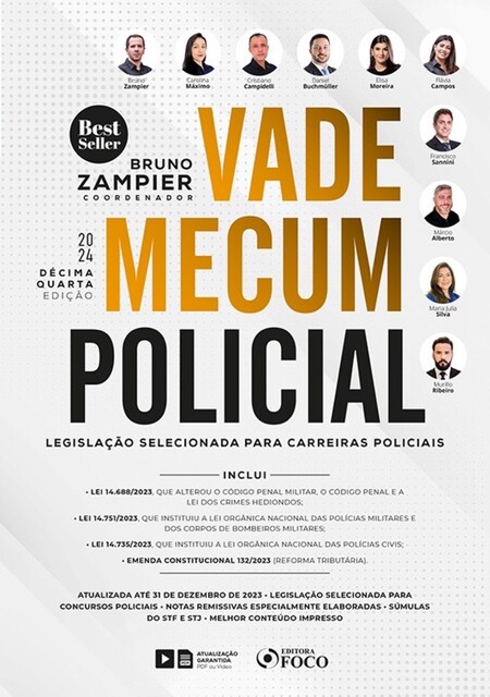 Vade Mecum Policial, Cristiano Campidelli, Daniel Buchmuller, Elisa Moreira Caetano Ribeiro de Lima, Flávia Campos Pereira Grandi, José Humberto Souto Júnior, Bruno Torquato Zampier Lacerda, Francisco Sannini, Maria Silva, Carolina Máximo, Murillo Ribeir, Márcio Alberto