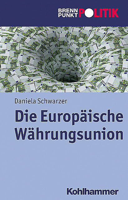 Die Europäische Währungsunion, Daniela Schwarzer