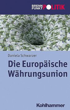 Die Europäische Währungsunion, Daniela Schwarzer