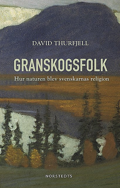 Granskogsfolk, David Thurfjell