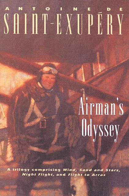 Airman's Odyssey, Antoine de Saint-Exupéry