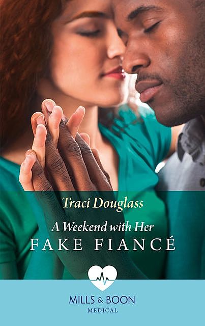 A Weekend With Her Fake Fiancé, Traci Douglass