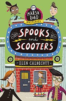 Spooks and Scooters, Elen Caldecott