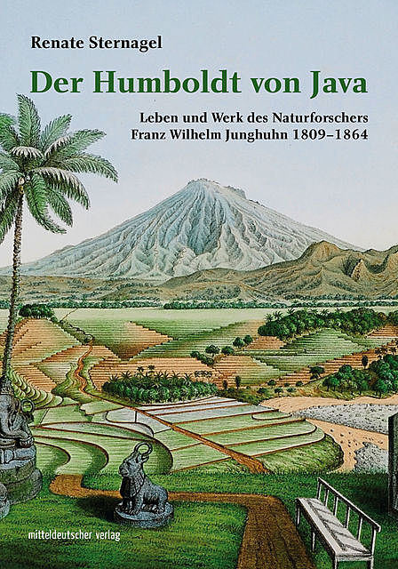 Der Humboldt von Java, Renate Sternagel