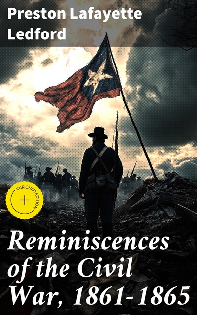 Reminiscences of the Civil War, 1861–1865, Preston Lafayette Ledford