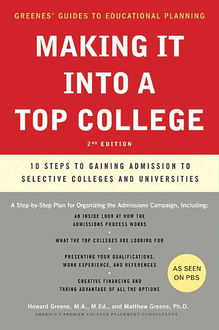 Making It into a Top College, Howard Greene, Matthew W. Greene