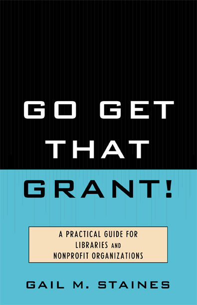 Go Get That Grant, Gail M. Staines