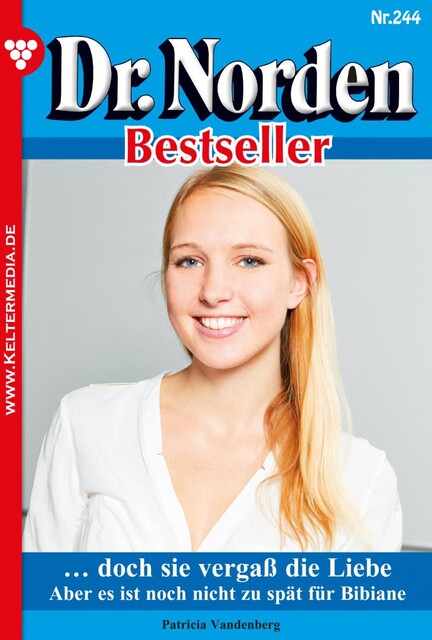 Dr. Norden Bestseller 244 – Arztroman, Patricia Vandenberg