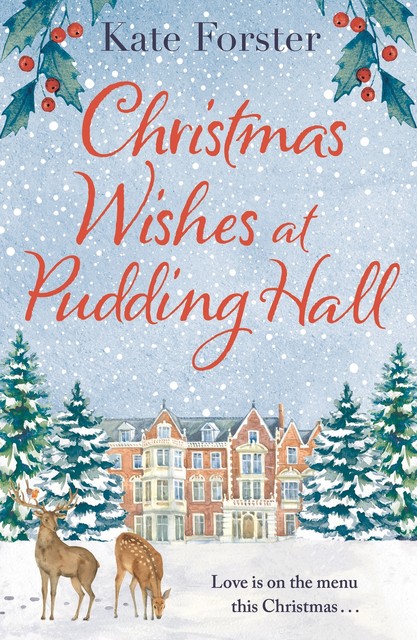 Christmas Wishes at Pudding Hall, Kate Forster