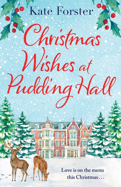 Christmas Wishes at Pudding Hall, Kate Forster