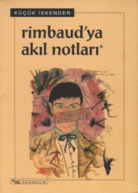 Rimbaud'ya Akıl Notları, Küçük İskender