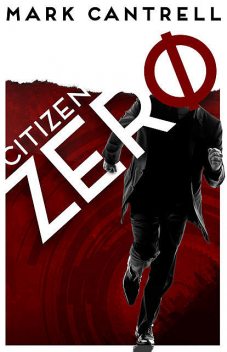 Citizen Zero, Mark Cantrell