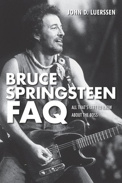 Bruce Springsteen FAQ, John D. Luerssen