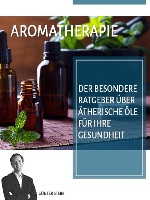 Aromatherapie, Gunter Stein