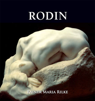 Rodin, Rainer Maria Rilke