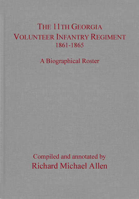 The 11th Georgia Volunteer Infantry Regiment, 1861–1865, Richard Allen