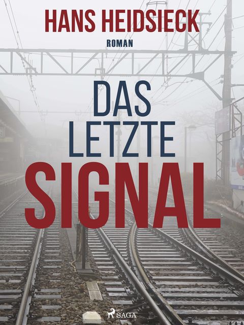 Das letzte Signal, Hans Heidsieck
