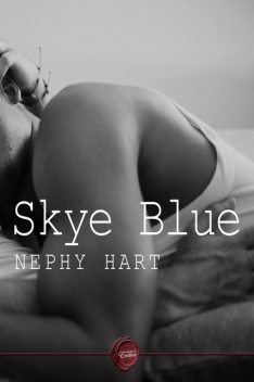 Skye Blue, Nephy Hart