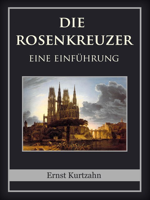 Die Rosenkreuzer, Ernst Kurtzahn