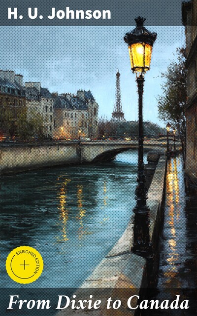 From Dixie to Canada, H.U. Johnson