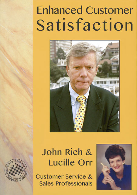 Enhanced Customer Satisfaction, Lucille Orr, John Rich