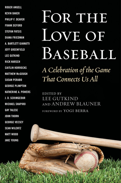 For the Love of Baseball, Lee Gutkind, Andrew Blauner