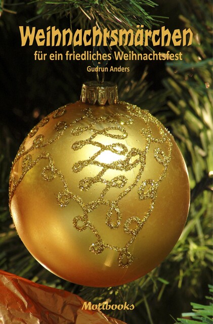 Weihnachtsmärchen für ein friedliches Weihnachtsfest, Gudrun Anders