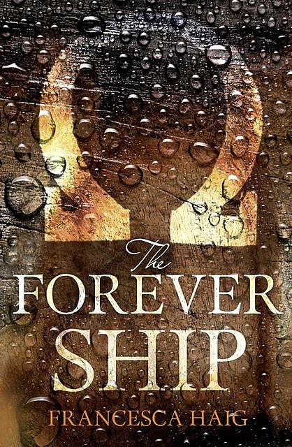The Forever Ship, Francesca Haig
