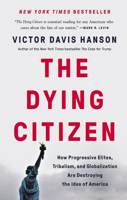 The Dying Citizen, Victor Davis Hanson