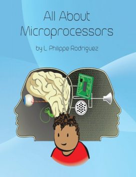 All About Microprocessors, L.Philippe Rodriguez