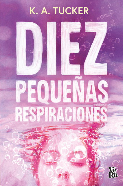 Diez pequeñas respiraciones, K.A. Tucker