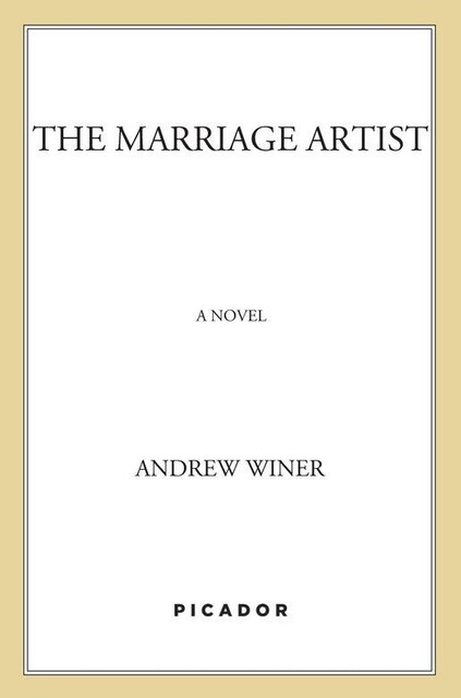 The Marriage Artist, Andrew Winer