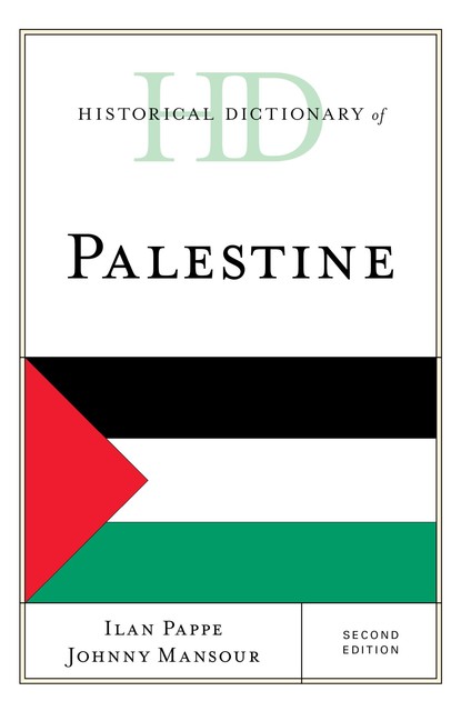Historical Dictionary of Palestine, Ilan Pappe, Johnny Mansour