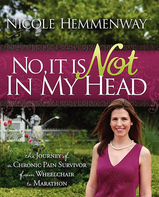 No, It Is Not In My Head, Nicole Hemmenway