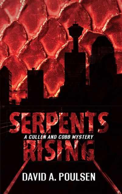 Serpents Rising, David A.Poulsen