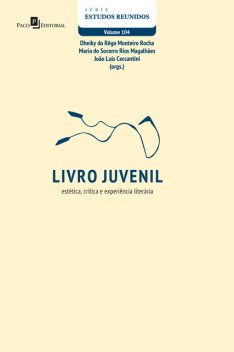 Livro Juvenil, Dheiky do Rêgo Monteiro, João Luís Ceccantini, Maria do Socorro Rios Magalhães