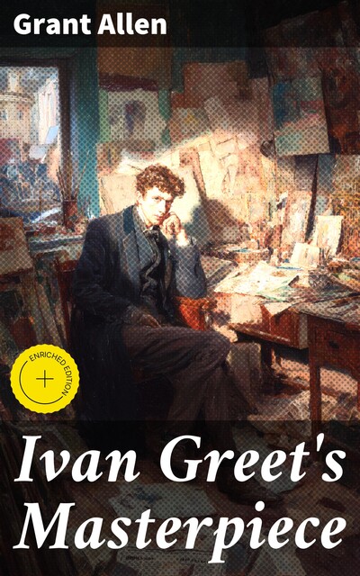 Ivan Greet's Masterpiece, Grant Allen