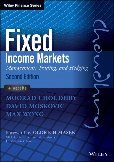 Fixed Income Markets, Moorad Choudhry, David Moskovic, Max Wong