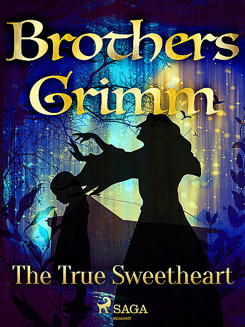 The True Sweetheart, Brothers Grimm