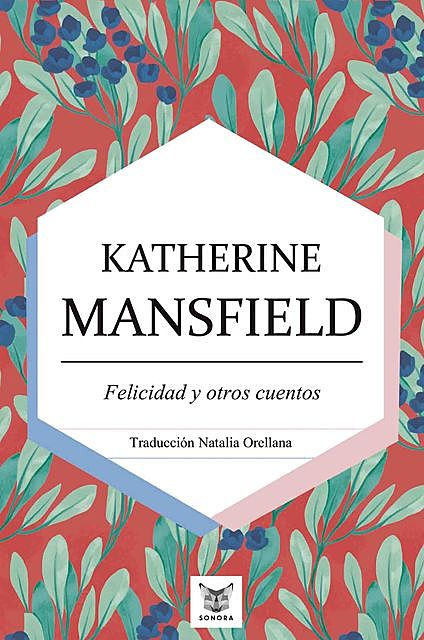 Felicidad y otros cuentos, Katherine Mansfield
