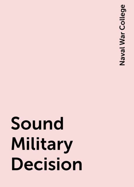 Sound Military Decision, Naval War College